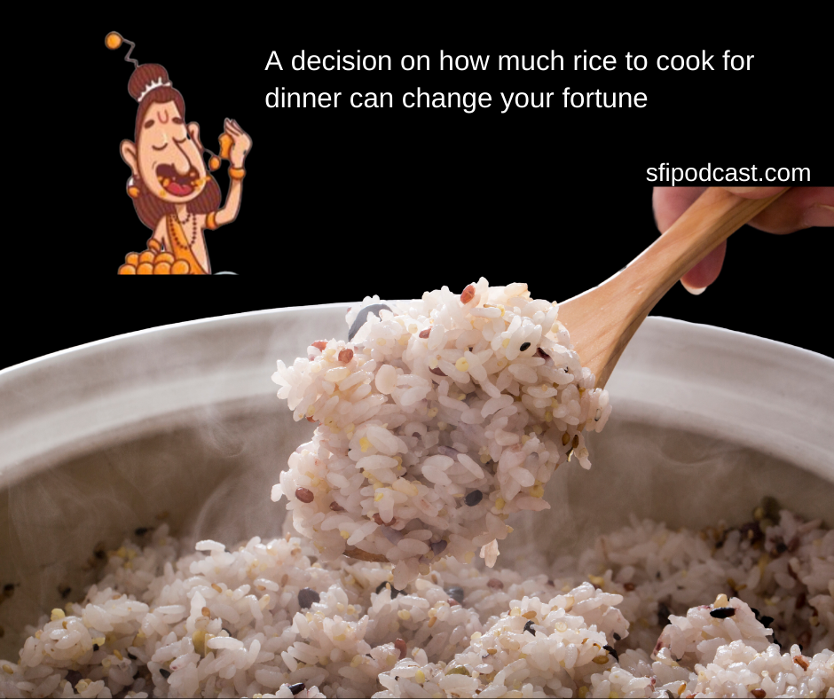 A decision on how much rice to cook for dinner can change your fortune: Narad Muni